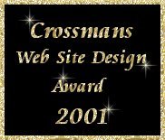 Winner of the Crossman's Web Site Design Award 2001.
