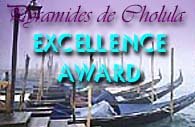 Winner of the Pyramides de Cholula Excllence Award