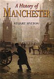"A History of Manchester" by Stuart Hylton