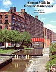 "Cotton Mills of Greater Manchester" by Mike Williams and D A Farnie